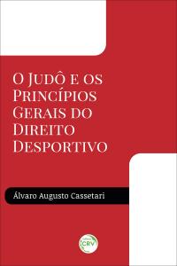 O JUDÔ E OS PRINCÍPIOS GERAIS DO DIREITO DESPORTIVO