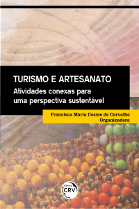 TURISMO E ARTESANATO: <br>atividades conexas para uma perspectiva ambiental sustentável