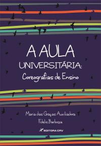 A AULA UNIVERSITARIA:<br> coreografias de ensino