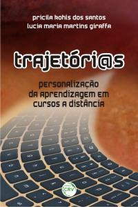 TRAJETÓRI@S:<br> personalização da aprendizagem em cursos a distância