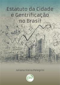 ESTATUTO DA CIDADE E GENTRIFICAÇÃO NO BRASIL