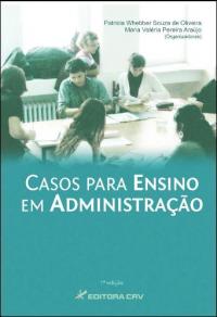 CASOS PARA ENSINO EM ADMINISTRAÇÃO