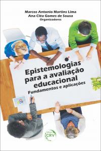EPISTEMOLOGIAS PARA AVALIAÇÃO EDUCACIONAL: <br> fundamentos e aplicações