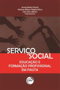 SERVIÇO SOCIAL:<br> educação e formação profissional em pauta