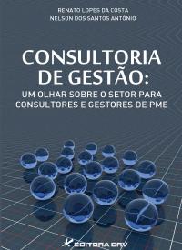 CONSULTORIA DE GESTÃO:<br>um olhar sobre o setor para consultores e gestores de PME