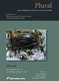 PLURAL:<BR> uma antologia de diversas vozes do Canadá<BR>PLURIEL:<BR> une anthologie, des voix an anthology of diverse voices