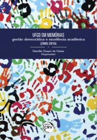 UFGD EM MEMÓRIAS:<br> gestão democrática e excelência acadêmica (2005-2015)