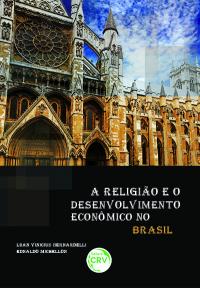 A RELIGIÃO E O DESENVOLVIMENTO ECONÔMICO NO BRASIL