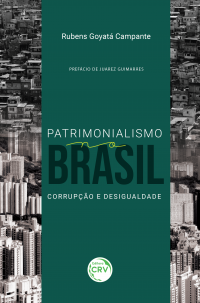 PATRIMONIALISMO NO BRASIL:  <br>corrupção e desigualdade