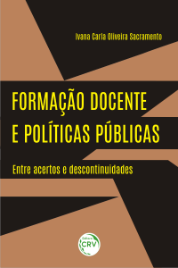 FORMAÇÃO DOCENTE E POLÍTICAS PÚBLICAS: <br>entre acertos e descontinuidades