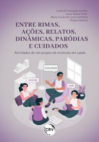 Entre rimas, ações, relatos, dinâmicas, paródias e cuidados: <BR>Atividades de um projeto de extensão em saúde