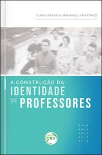 A CONSTRUÇÃO DA IDENTIDADE DE PROFESSORES