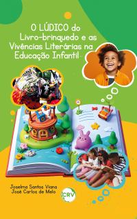 O LÚDICO do Livro-brinquedo e as Vivências Literárias na Educação Infantil