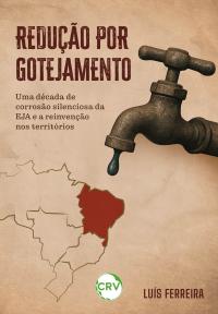 Redução por gotejamento: Uma década de corrosão silenciosa da EJA e a reinvenção nos territórios