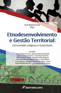 ETNODESENVOLVIMENTO E GESTÃO TERRITORIAL:<br>comunidades indígenas e quilombolas 