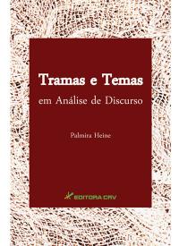 TRAMAS E TEMAS EM ANÁLISE DE DISCURSO