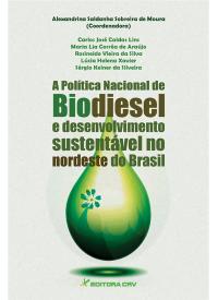 A POLÍTICA NACIONAL DE BIODIESEL E O DESENVOLVIMENTO SUSTENTÁVEL NO NORDESTE DO BRASIL