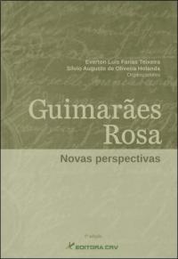 GUIMARÃES ROSA:<BR>novas perspectivas