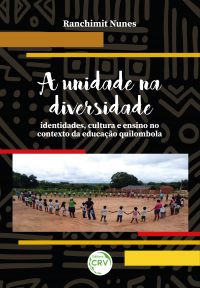 A UNIDADE NA DIVERSIDADE:<br> identidades, cultura e ensino no contexto da educação quilombola