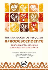 Metodologia de pesquisa afrodescendente:<br>Conhecimento, conceitos e métodos afro diaspóricos