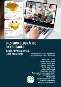 O ESPAÇO GEOGRÁFICO DA EDUCAÇÃO:<br> diálogo interdisciplinar em tempo de pandemia