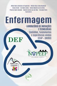 ENFERMAGEM:<br> laboratório de inovações e tecnologias – Caminhos, fundamentos e experiências vividas (EEAP-UNIRIO)