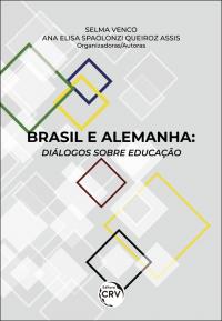 BRASIL E ALEMANHA: <br>diálogos sobre educação
