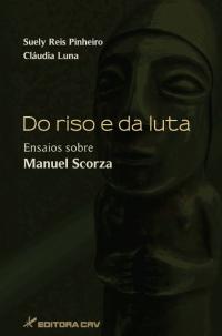 DO RISO E DA LUTA<br>Ensaios Sobre Manuel Scorza