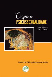 CORPO E PSICOSSEXUALIDADE: <br>metáforas da cultura