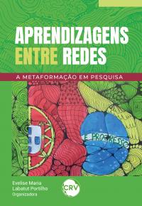 Aprendizagens entre redes: A metaformação em pesquisa