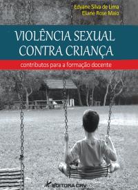 VIOLÊNCIA SEXUAL CONTRA CRIANÇA:<br>contributos para a formação docente