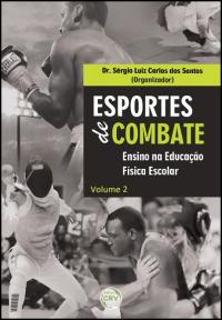 ESPORTES DE COMBATE:<br>ensino na educação física escolar<br> Volume 2