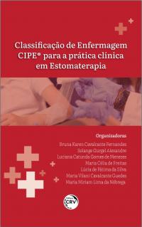 CLASSIFICAÇÃO DE ENFERMAGEM DA CIPE® PARA A PRÁTICA CLÍNICA EM ESTOMATERAPIA