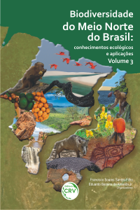 BIODIVERSIDADE DO MEIO NORTE DO BRASIL: <br>conhecimentos ecológicos e aplicações - Volume 3
