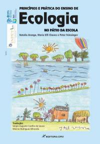 PRINCÍPIOS E PRÁTICA DO ENSINO DE ECOLOGIA NO PÁTIO DA ESCOLA