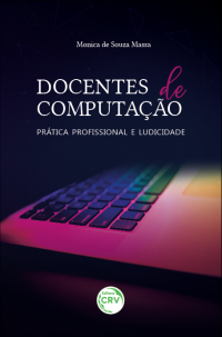 DOCENTES DE COMPUTAÇÃO: <br>prática profissional e ludicidade