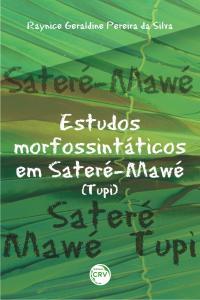 ESTUDOS MORFOSSINTÁTICOS EM SATERÉ-MAWÉ (YUPI)