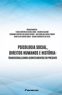 PSICOLOGIA SOCIAL, DIREITOS HUMANOS E HISTÓRIA:<br>transversalizando acontecimentos do presente
