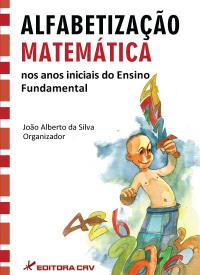 ALFABETIZAÇÃO MATEMÁTICA NOS ANOS INICIAIS DO ENSINO FUNDAMENTAL