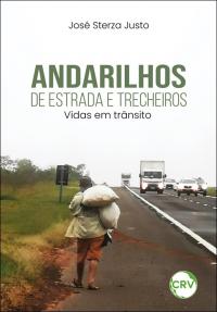 Andarilhos de estrada e trecheiros: <BR>Vidas em trânsito