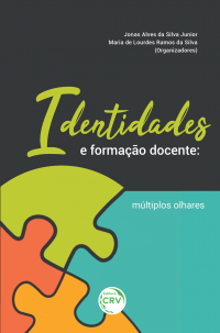 IDENTIDADES E FORMAÇÃO DOCENTE:<br> múltiplos olhares