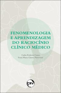 FENOMENOLOGIA E APRENDIZAGEM DO RACIOCÍNIO CLÍNICO MÉDICO