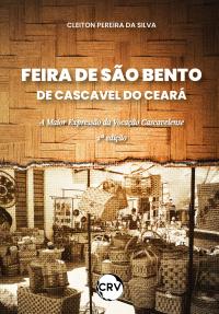 Feira de São Bento de cascavel do Ceará: <br>A maior expressão da vocação cascavelense
