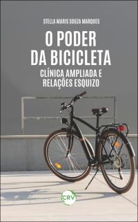 O PODER DA BICICLETA:<BR> Clínica ampliada e relações esquizo