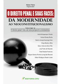 O DIREITO PENAL E SUAS FACES:<br> da modernidade ao neoconstitucionalismo