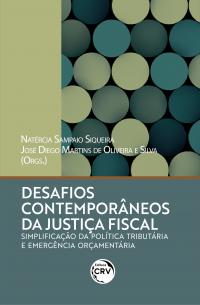 DESAFIOS CONTEMPORÂNEOS DA JUSTIÇA FISCAL <br>simplificação da política tributária e emergência orçamentária