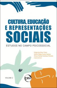 Cultura, educação e representações sociais: <BR>Estudos no campo psicossocial - Vol.: 11 