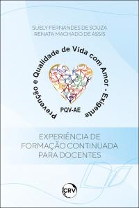 Prevenção e qualidade de vida com amor-exigente: <BR>Experiência de formação continuada para docentes