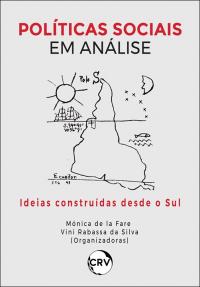 Políticas sociais em análise: <BR>Ideias construídas desde o Sul