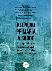 ATENÇÃO PRIMÁRIA À SAÚDE:<br> conquistas e desafios na produção de saúde coletiva